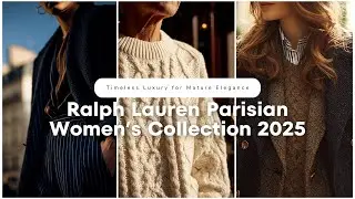 👜 Ralph Lauren Parisian Women&rsquo;s Collection 2025 | Timeless Luxury for Mature Elegance