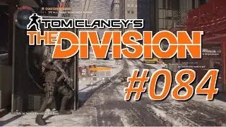 THE DIVISION #084 - Level 30! [Deutsch] ★ Let's Stream The Division ★