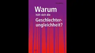 Warum halten sich die ökonomischen Geschlechterungleichheiten?
