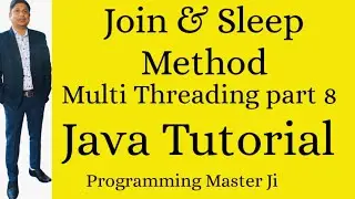 MultiThreading join and sleep method in Java |Join & Sleep Method MultiThreading in Java in Hindi