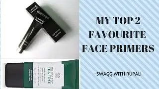 My Top 2 Favorite Face Primers  | Lakme Absolute | The Body Shop | Swagg with Rupali |