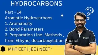 Hydrocarbons part 14| Aromatic Hydrocarbons| Aromaticity| Bond Parameters| Preparation of benzene 