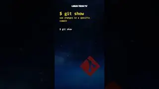11. 💻🚀 monitor git history : git show @LinuxTechTV pro Git