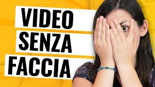 7 idee per fare VIDEO SENZA mostrarsi in VOLTO