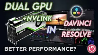 Двойной графический процессор с NVLink: ОГРОМНЫЕ улучшения в редактировании видео!
