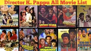 Director k. Pappu All Movie List। Director k. Pappu Hit & Flop All Movie Name। Movies Verdict।
