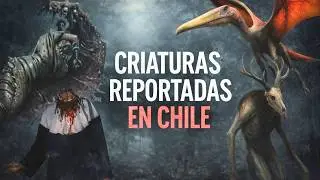 Criaturas Aterradoras Documentadas en CHILE: Testimonios Reales!