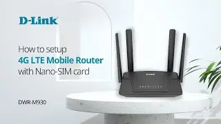 How to setup D-Link DWR-M930 4G LTE Mobile Router with nano-SIM Card?