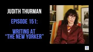 Эпизод 151: Джудит Турман &mdash; статья в &laquo;The New Yorker&raquo;