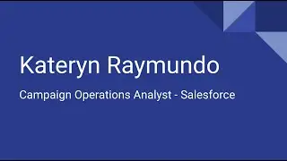 Kateryn Raymundo - Campaign Operations Analyst at Salesforce