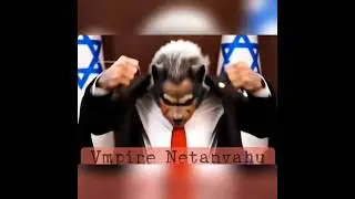 Netanyahu Becomes a Vampire!