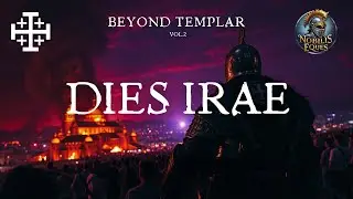 Dies Irae (Day of Wrath) - Dark Modern Templar Judgment Chant
