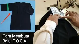 Cara Menjahit Baju TOGA.