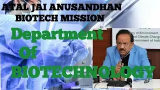 Department of Biotechnology Announce ATAL JAI ANUSANDHAN BIOTECH MISSION