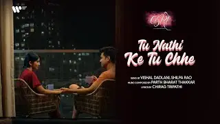 Lakiro | Tu Nathi Ke Tu Chhe | Vishal Dadlani-Shilpa Rao | Parth Thakkar | Chirag | Darshan Trivedi