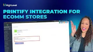 How To Easily Integrate Printify with HighLevel
