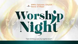 Worship Night 2025 | A Night of Pure Adoration and Dwelling in His Presence