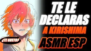 Te DECLARAS a Kirishima 😍 | ASMR Roleplay | Kirishima ASMR Español | ASMR Kirishima