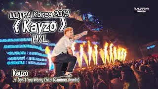 케이조 'Kayzo' H/L | Ultra Korea 2019
