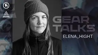 Gear Talks with Elena Hight : Presented by Natural Selection & Backcountry