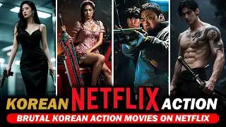 Top 10 BRUTAL KOREAN Action Movies to Watch on NETFLIX Right Now!