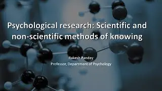 Psychological research: Scientific and non-scientific methods of knowing cropped