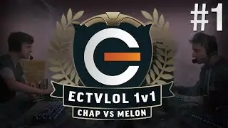 ECTVLOL 1v1 : Chap vs Melon