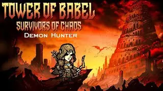 🏰 Tower of Babel: Survivor of Chaos (Demon Hunter - part 5)