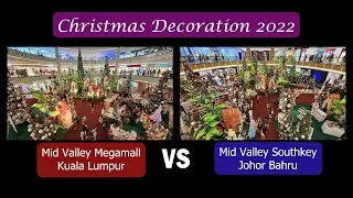 Mid Valley KL vs Mid Valley JB Christmas Decorations 2022