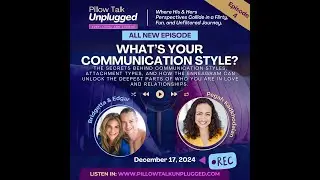 Ep. 4: What's Your Communication Style? Unlock Relationship Secrets with Expert Insights