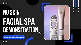 Nu Skin Facial Spa Demonstration