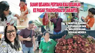 AJAK SUAMI KE PASAR TRADISIONAL DI JAKARTA, NONTON BIOSKOP DAN BELIKAN KEPONAKAN KEPERLUAN SEKOLAH