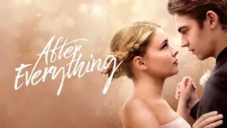 AFTER EVERYTHING - katso nyt kotona (traileri)