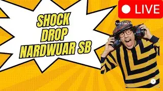 LIVE: NARDWUAR SHOCK DROP!!!