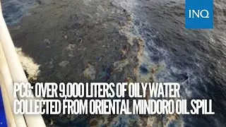 Over 9,000 liters of oily water collected from Oriental Mindoro oil spill &ndash; Coast Guard | #INQToday