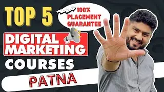 Top 5 Best Digital Marketing Courses Institutes in Patna #digitalmarketinginstitute