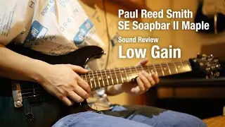 Paul Reed Smith SE Soapbar II Maple + Xotic EP Booster Sound Review Low Gain (No talking)