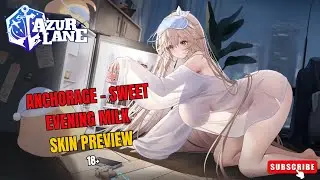 Azur Lane | Anchorage - Sweet Evening Milk | SKIN PREVIEW (18+)
