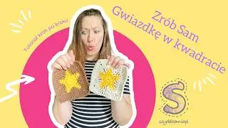 Zrób Sam na szydełku ☆ Gwiazdka w kwadracie ☆ tutorial krok po kroku