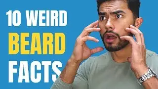 10 FACTS You Didn't Know About Growing a Beard