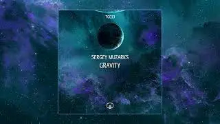 Sergey Muzarks - Gravity (Original Mix) [Timegate]