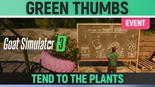 Goat Simulator 3 - Event - Green Thumbs - How to Tend to the Plants
