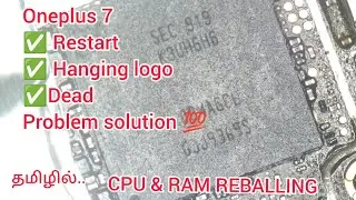 Oneplus 7 Restart Hang on Logo Dead solution Tamil CPU REBALLING 9092202006