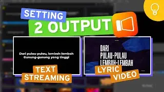 Konfigurasi 2 Output Screen Lyric Video dan Text Only di ProPresenter 7