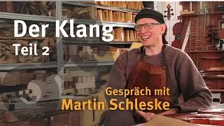 Der Klang I Teil 2 I Gespr&auml;ch mit Martin Schleske