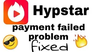 Hypstar payment failed problem solve🔥🔥🔥