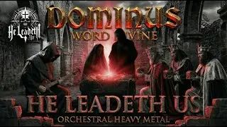 He Leadeth Us - DOMINUS: Word Divine [Full EP] - Epic Christian Deathcore & Heavy Metal