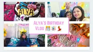 Alya's Birthday Vlog 🎊🪅💃 And this is what *happen*!!??!