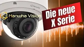 Hanwha Vision &Uuml;berwachungskamera X- Serie -brandneu #hanwha #&uuml;berwachungskamera #germanprotect