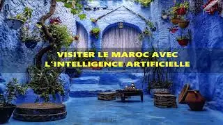 Le Terroir du Maroc avec l'intelligence artificielle : Le meilleur terroir au monde en 2024 ?